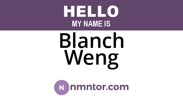 Blanch Weng