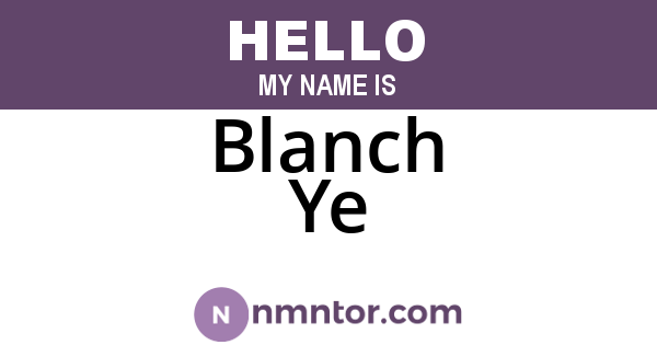 Blanch Ye