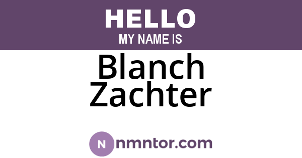Blanch Zachter