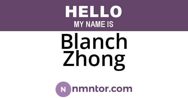 Blanch Zhong