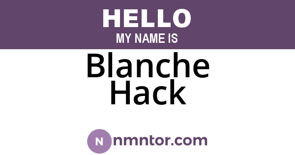Blanche Hack