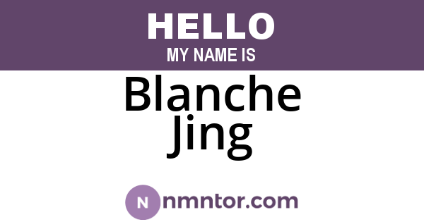 Blanche Jing