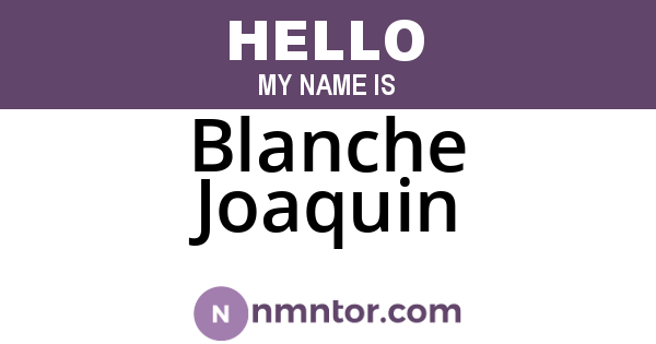 Blanche Joaquin