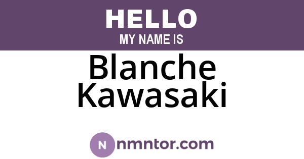 Blanche Kawasaki