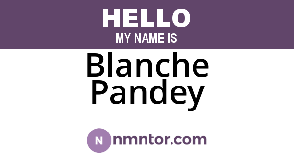 Blanche Pandey