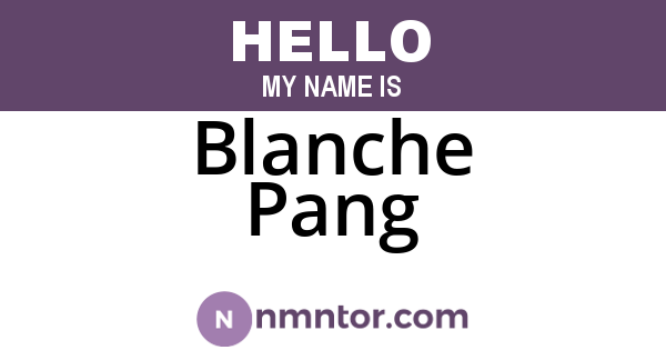 Blanche Pang