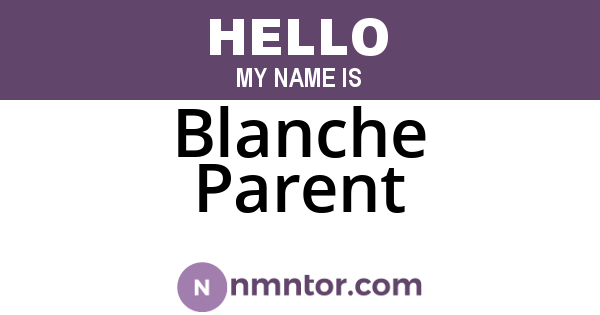 Blanche Parent
