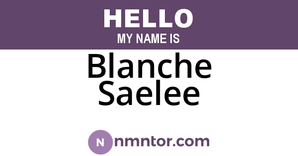 Blanche Saelee