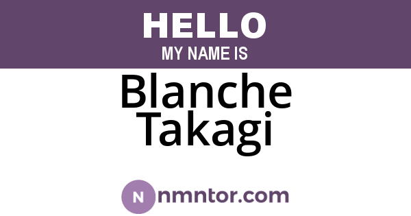 Blanche Takagi