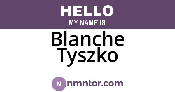 Blanche Tyszko