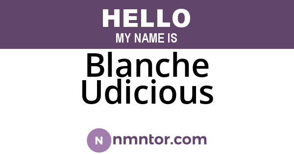 Blanche Udicious