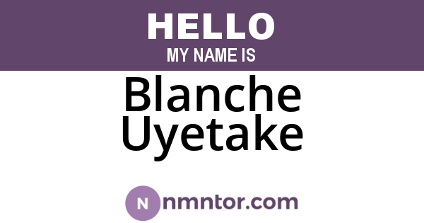Blanche Uyetake