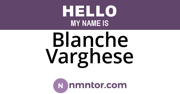 Blanche Varghese
