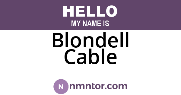 Blondell Cable