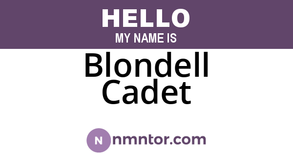 Blondell Cadet