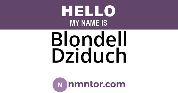Blondell Dziduch