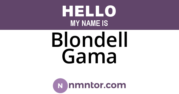 Blondell Gama