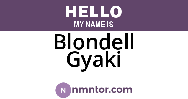 Blondell Gyaki