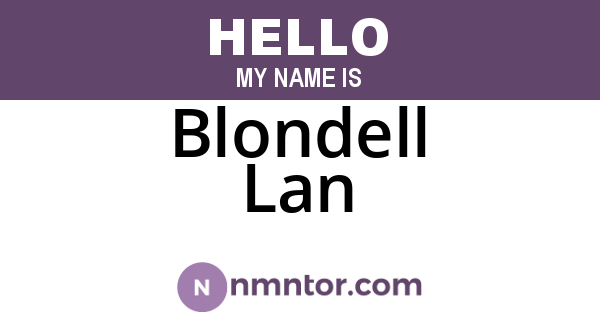 Blondell Lan