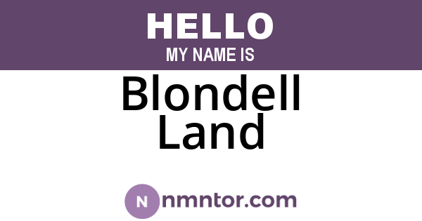 Blondell Land