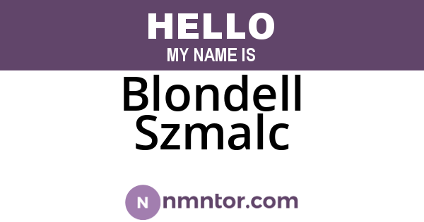 Blondell Szmalc
