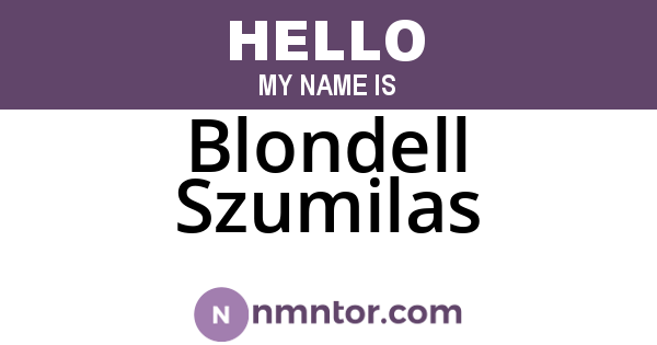 Blondell Szumilas