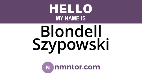 Blondell Szypowski