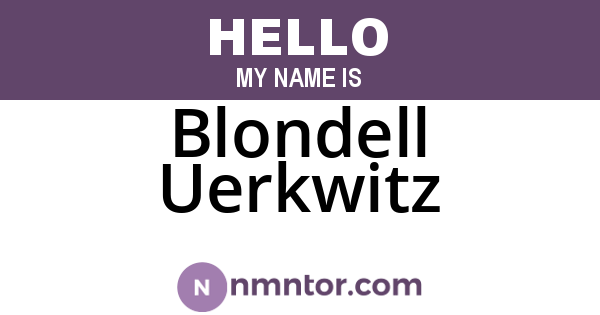 Blondell Uerkwitz