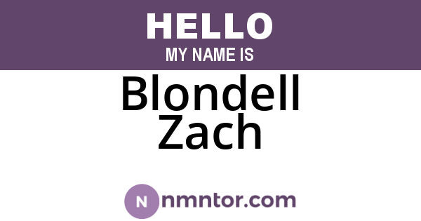 Blondell Zach