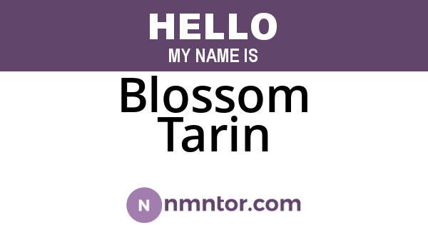 Blossom Tarin