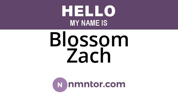 Blossom Zach