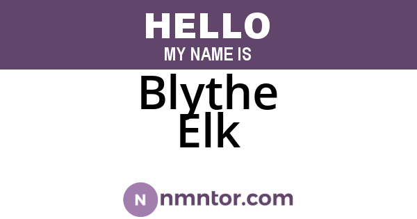 Blythe Elk