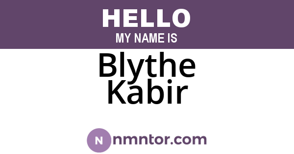 Blythe Kabir