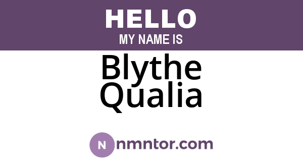 Blythe Qualia