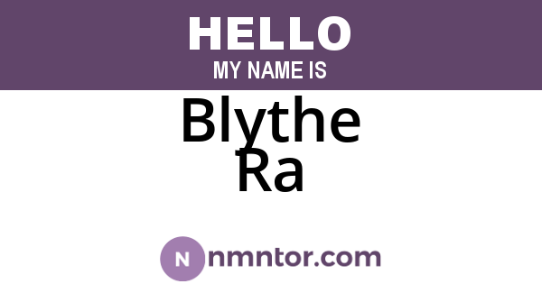 Blythe Ra