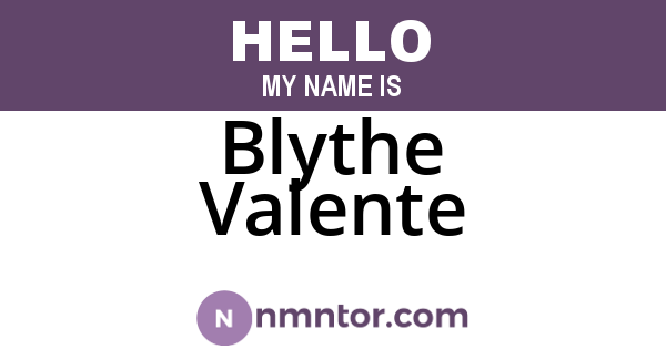 Blythe Valente