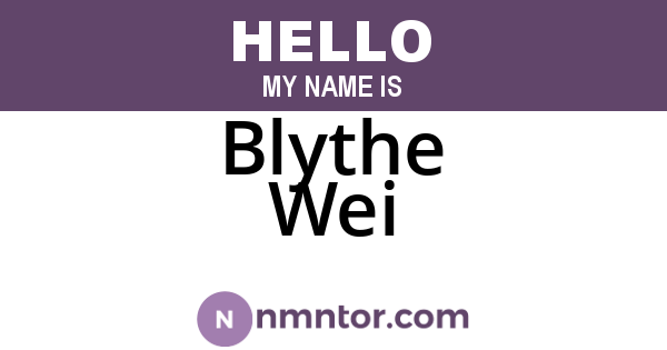 Blythe Wei