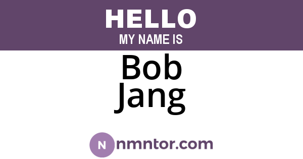 Bob Jang