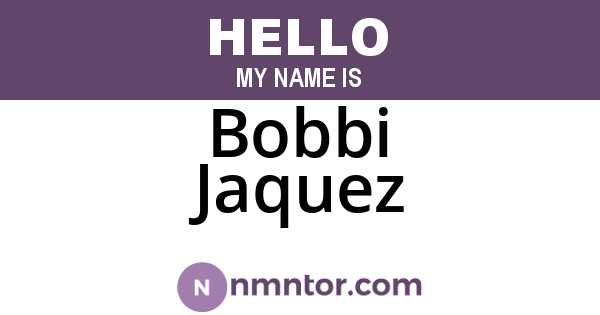 Bobbi Jaquez