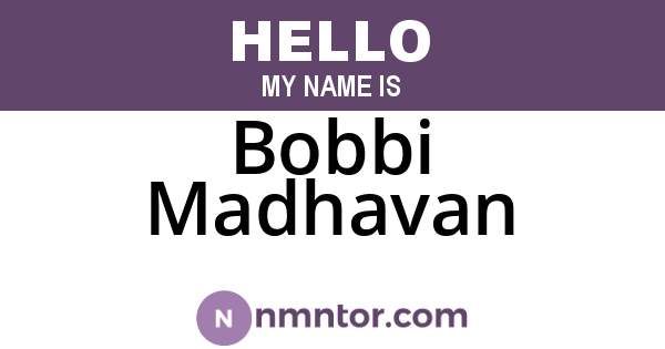 Bobbi Madhavan