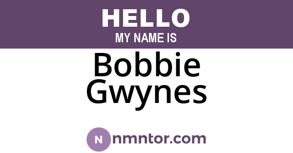 Bobbie Gwynes