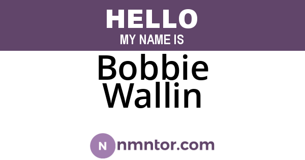 Bobbie Wallin