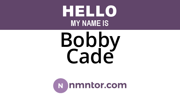 Bobby Cade