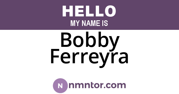 Bobby Ferreyra