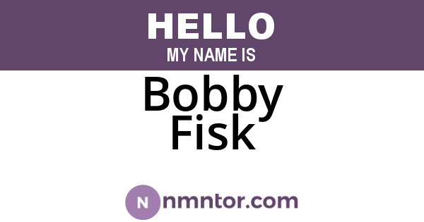 Bobby Fisk