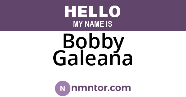 Bobby Galeana