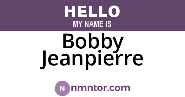 Bobby Jeanpierre