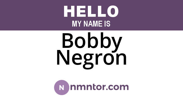 Bobby Negron