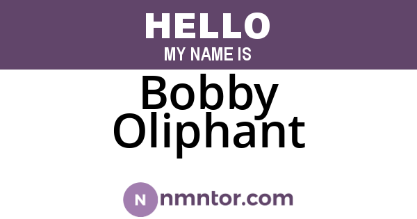 Bobby Oliphant