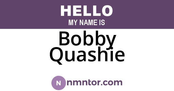 Bobby Quashie